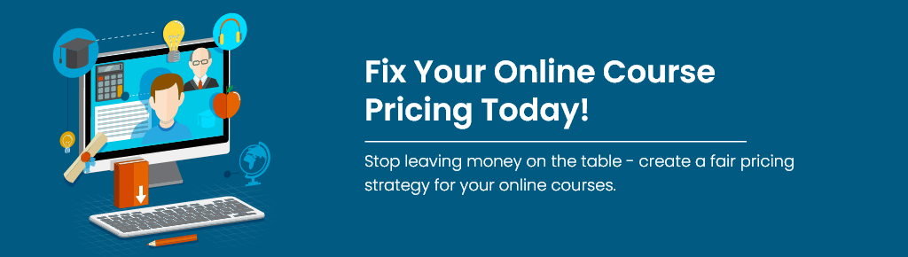 Fix Your Online Course Pricing Today!