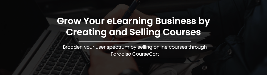 How to Create and Sell Courses online | Paradiso Solutions