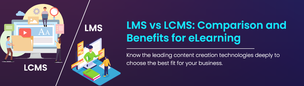 LMS vs LCMS Comparison and Benefits for eLearning