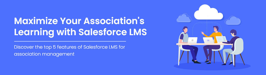Maximize Your Association's Learning with Salesforce LMS