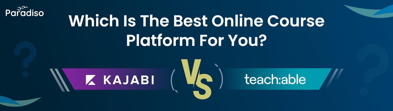 Kajabi vs. Teachable